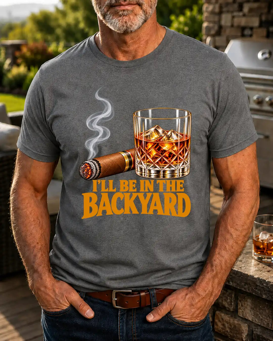 I'll Be in the Backyard – Bourbon & Cigar T-Shirt