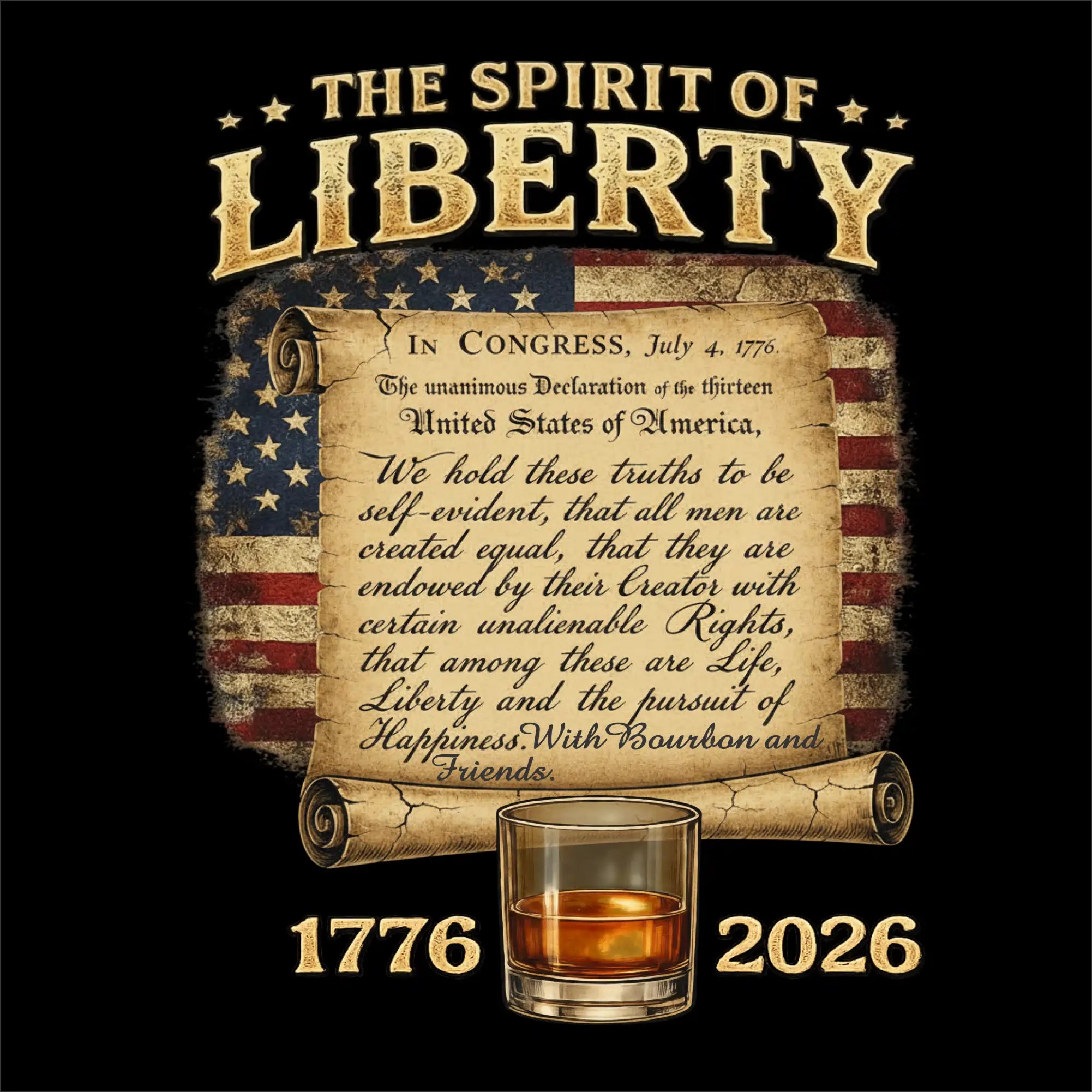 Design with 'The Spirit of Liberty' text, American flag, and glass of bourbon on a black background.