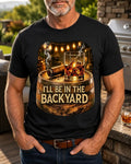 I'll be in The Backyard | Premium Bourbon Graphic T-shirt