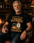 I Drink Bourbon and I Know Things