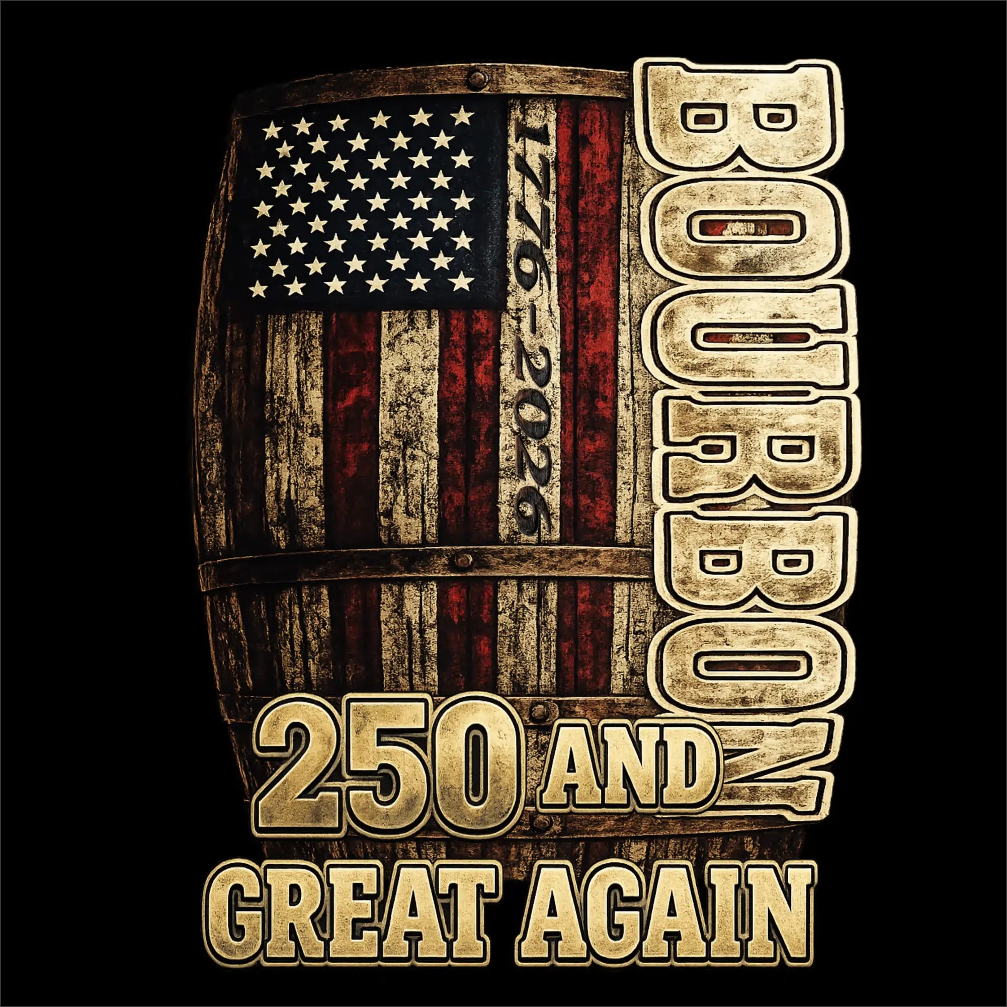 Wooden barrel with American flag design and text 'Bourbon 250 and Great Again' on a black background
